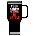 20oz Travel Mug — "Your Alarm Is a Call to Battle" Military Motivational Tumbler