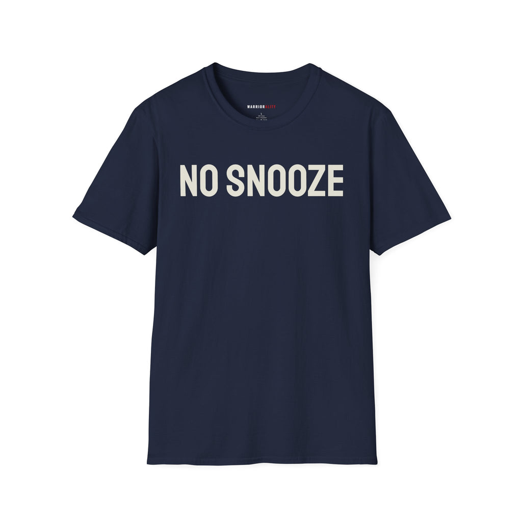 No Snooze Today T-Shirt