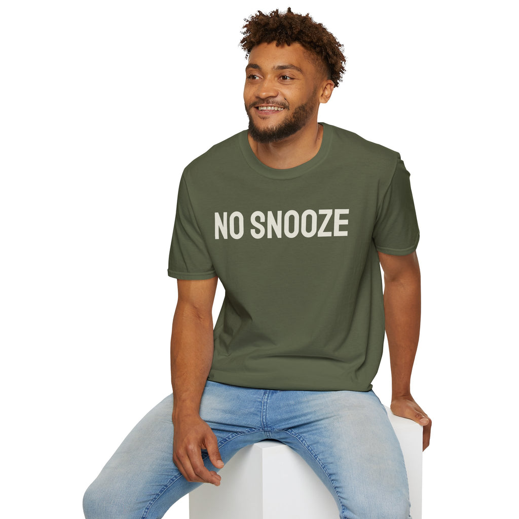 No Snooze Today T-Shirt