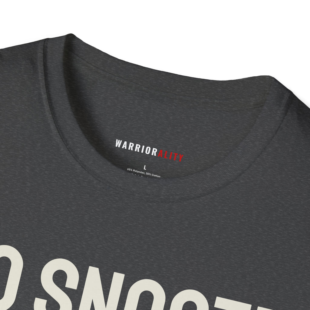 No Snooze Today T-Shirt