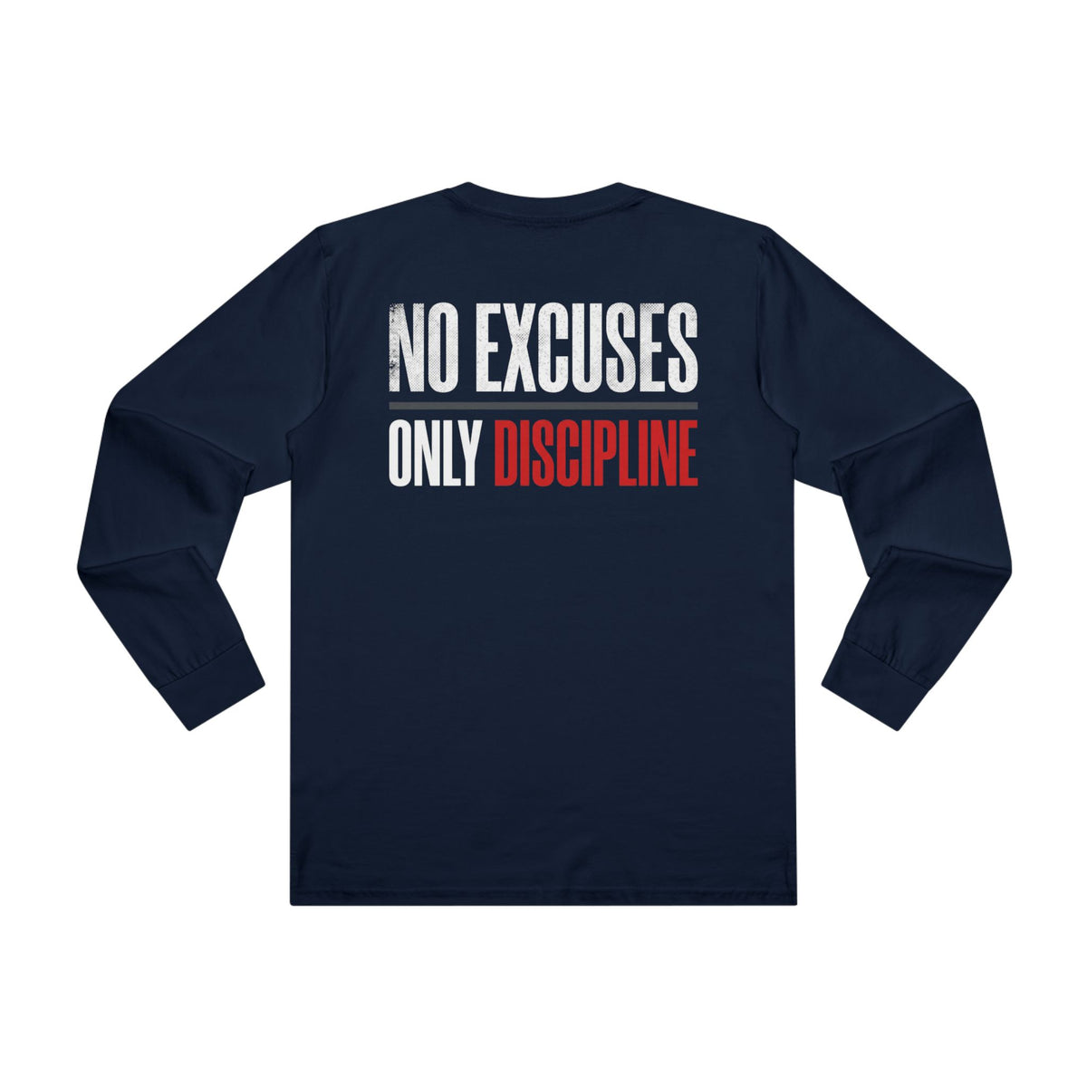 Men's Longsleeve Tee — 'Warriorality' Front, 'No Excuses Only Discipline' Motivational Fitness Shirt