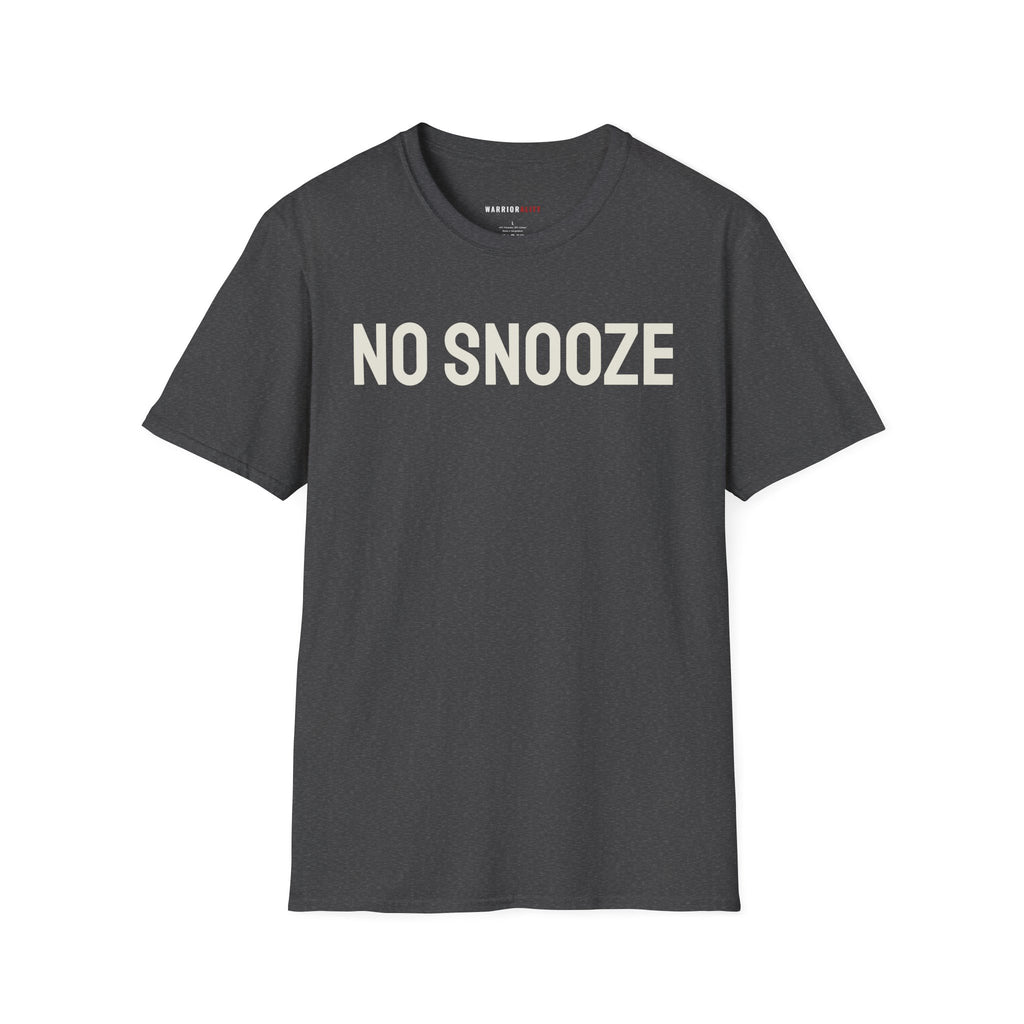 No Snooze Today T-Shirt