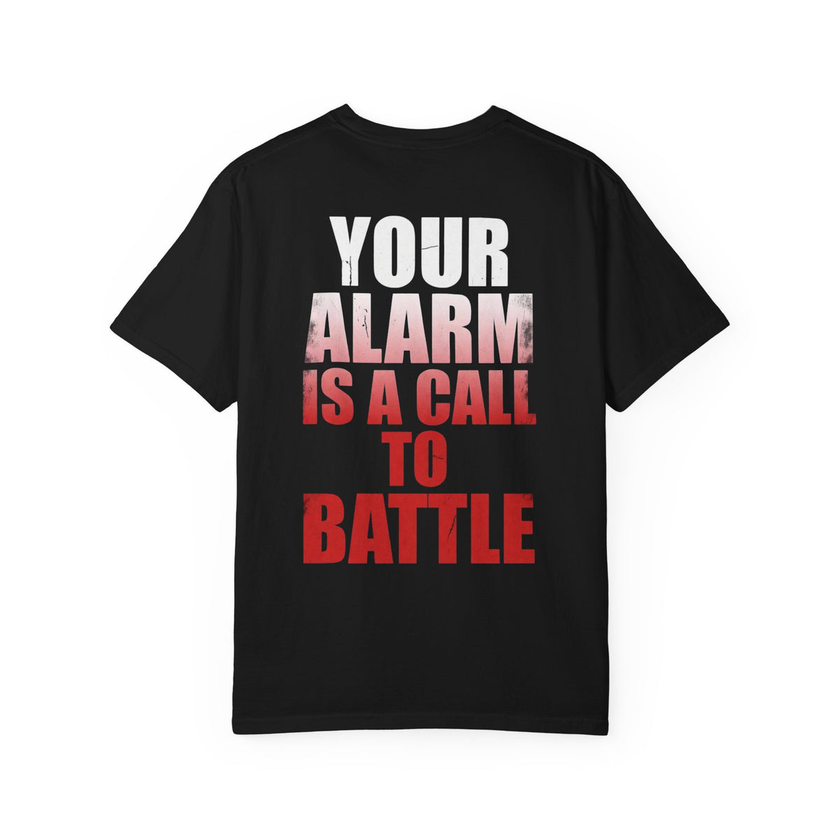 T-Shirt — "WARRIORALITY" Front / "Your Alarm Is A Call To Battle" Back - Motivational Gym Tee