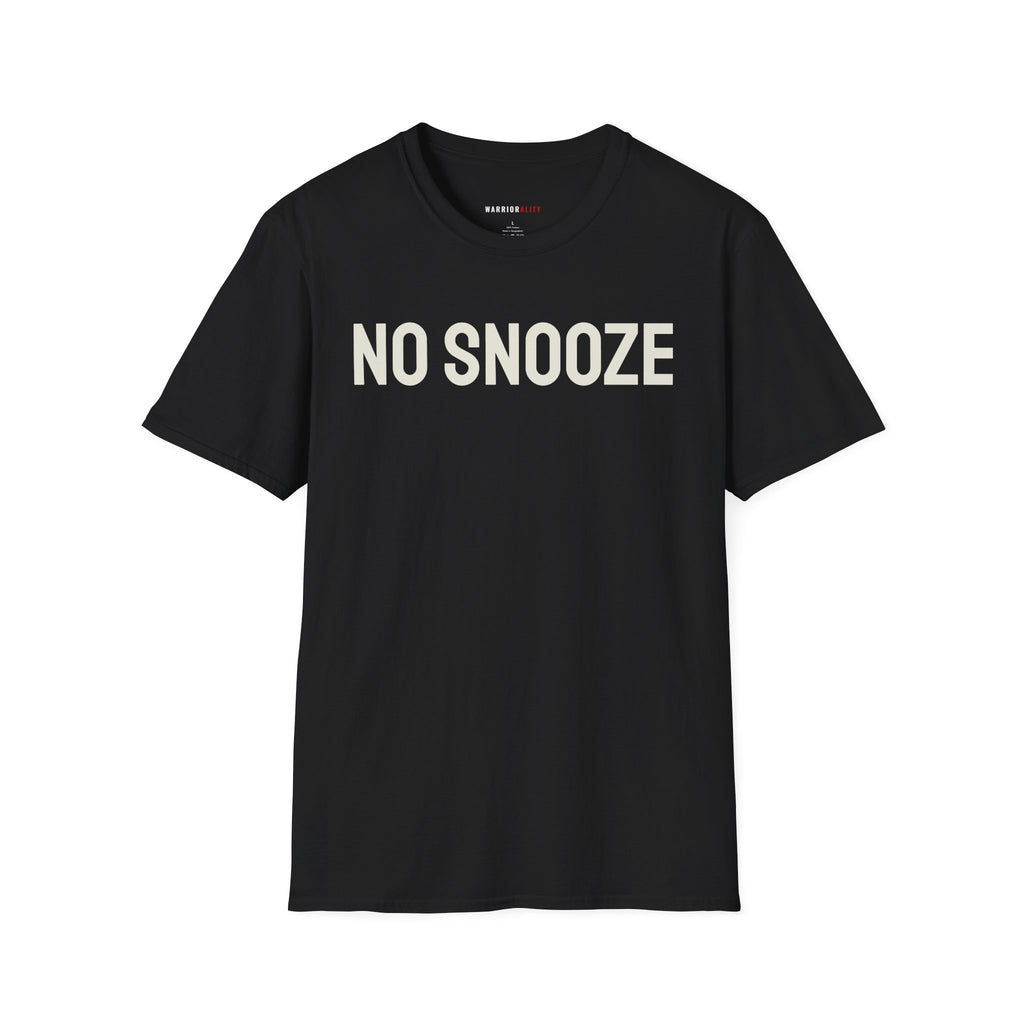 No Snooze Today T-Shirt