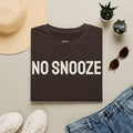 No Snooze Today T-Shirt